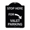 Signmission Stop Here for Valet Parking Right Arrow Heavy-Gauge Aluminum Sign, 24" x 18", BW-1824-22853 A-DES-BW-1824-22853 - alternate 1